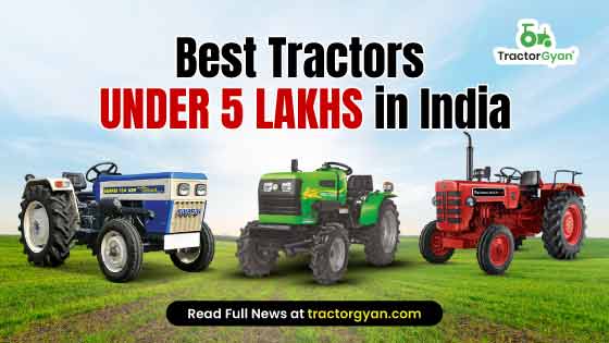 Top 10 Tractors Under 5 Lakhs in India 2025