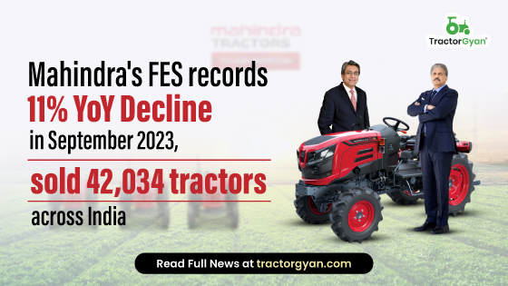Mahindra's FES records 11% YoY decline in September 2023, sold 42,034 tractors across India