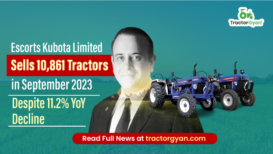 Escorts Kubota Limited Sells 10,861 Tractors in September 2023, Despite 11.2% YoY Decline image