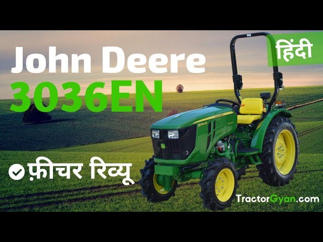 John Deere 3036 EN 4WD Mini Tractor Price in India, Mileage & Features Video | Tractor Gyan