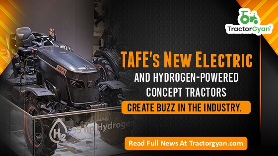 TAFE's New Electric and Hydrogen-Powered Concept Tractors Create Buzz in the Industry image