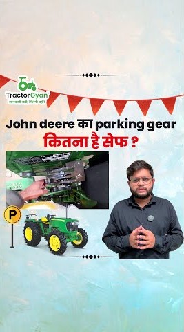 John Deere Tractor's Parking Gear Feature Video | Tractor Gyan