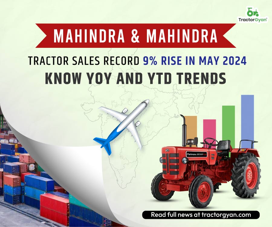 Mahindra & Mahindra Tractor Sales Record 9% Rise in May 2024, Know YoY and YTD Trends image