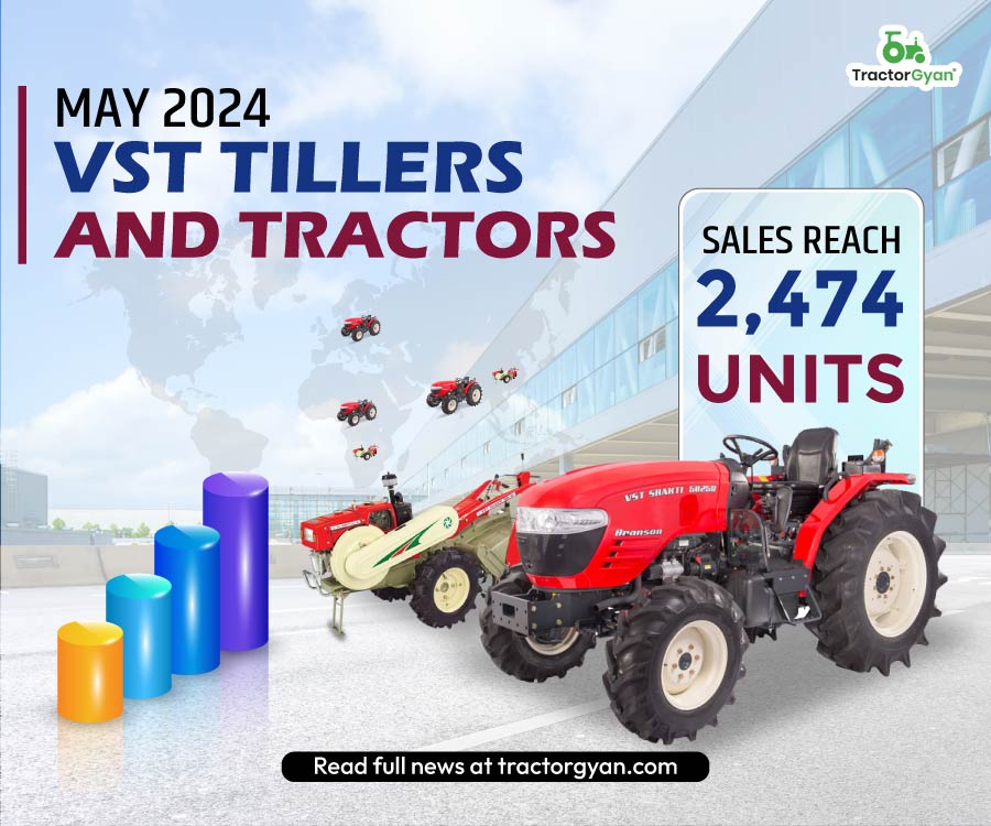 May 2024 VST Tillers and Tractors Sales Reach 2,474 Units image