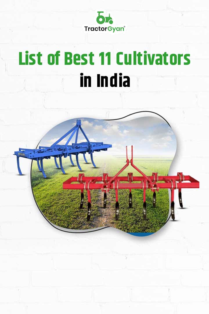 List of Best 11 Cultivators in India