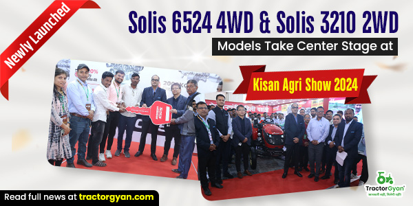 Newly Launched Solis 6524 4WD and Solis 3210 2WD Models Take Center Stage at Kisan Agri Show 2024