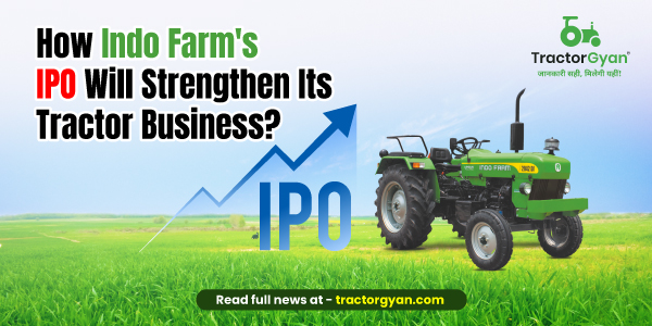 How Indo Farm's IPO will strengthen its tractor business? image