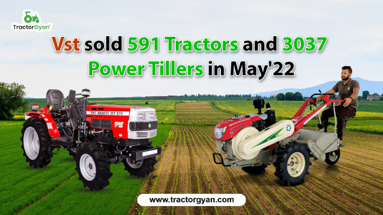 Vst sold 591 Tractors and 3037 Power Tillers in May'22 image